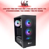 Case Máy Tính VSP FA06 Sẵn 4 Fan LED ATX / MATX / ITX 375x200x452mm / VGA 335mm / Tản CPU 160mm | HOCO STORE PC