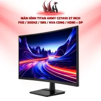 Màn Hình TITAN ARMY C27A1H 27 Inch FHD / 300Hz / 1ms / HVA Cong / HDMI + DP | HOCO STORE PC