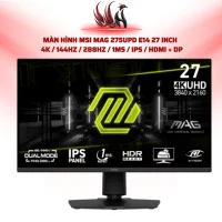 Màn Hình MSI MAG 275UPD E14 27 Inch   4k / 144Hz / 288Hz / 1ms / IPS / HDMI + DP | HOCO STORE PC 