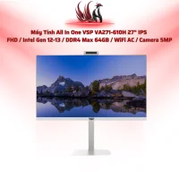 Máy Tính All In One VSP VA271-610H 27" IPS  FHD / Intel Gen 12-13 / DDR4 Max 64GB / WiFi AC / Camera 5MP | HOCO STORE PC