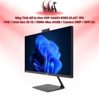 Máy Tính All In One VSP VA221-610H 21.45" IPS FHD / Intel Gen 12-13 / DDR4 Max 64GB / Camera 5MP / WiFi AC | HOCO STORE PC