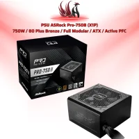 Nguồn ASRock Pro-750B (X1P) 750W 80 Plus Bronze – PSU Gaming Công Suất Cao Chuẩn ATX | HOCO STORE PC