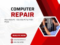 Dịch Vụ Bảo Hành và Sửa Chữa Máy Tính Tận Tâm tại Hoco Store PC Đường Thiên Phước, Tân Bình