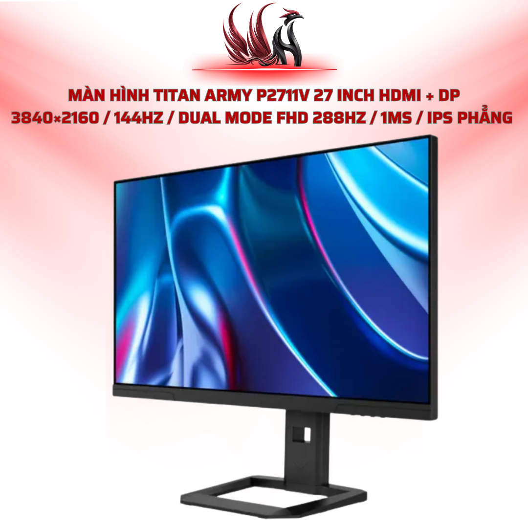 Màn Hình TITAN ARMY P2711V 27 Inch HDMI + DP  3840×2160 / 144Hz / Dual Mode FHD 288Hz / 1ms / IPS Phẳng   | HOCO STORE PC