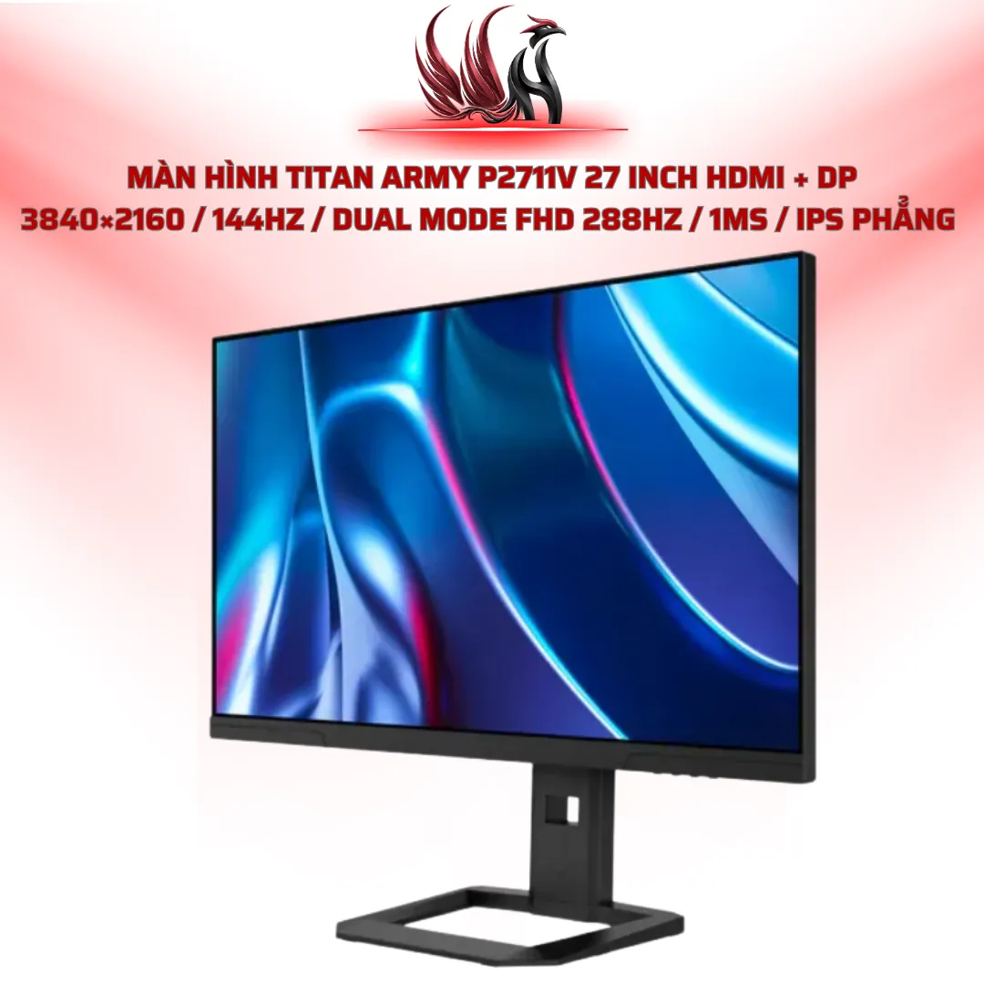 Màn Hình TITAN ARMY P2711V 27 Inch HDMI + DP  3840×2160 / 144Hz / Dual Mode FHD 288Hz / 1ms / IPS Phẳng   | HOCO STORE PC