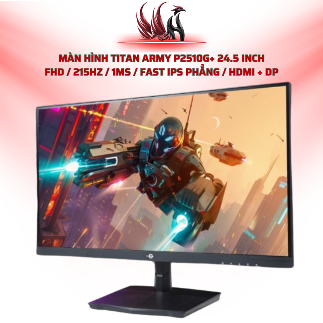 Màn Hình TITAN ARMY P2510G+ 24.5 Inch FHD / 215Hz / 1ms / Fast IPS Phẳng / HDMI + DP | HOCO STORE PC