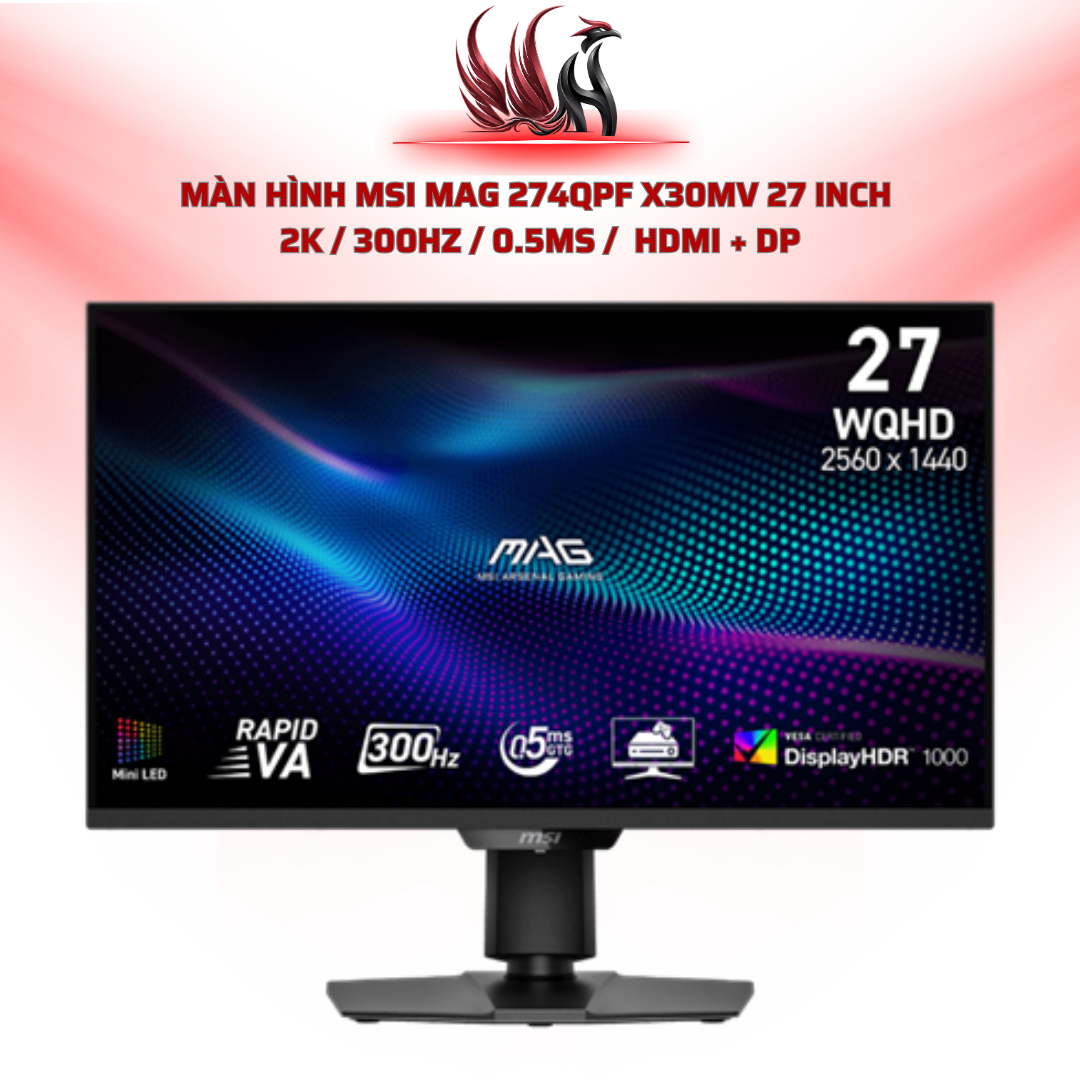 Màn Hình MSI MAG 274QPF X30MV 27 Inch  2K / 300Hz / 0.5ms /  HDMI + DP | HOCO STORE PC