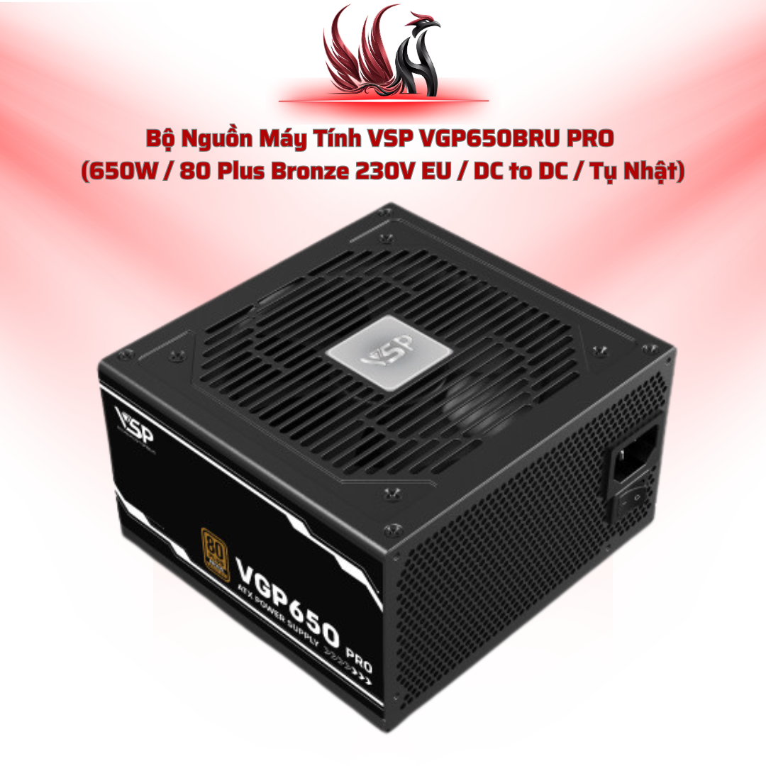 Nguồn VSP VGP650BRU PRO – 650W, 80 Plus Bronze, 2 PCIe | HOCO STORE PC
