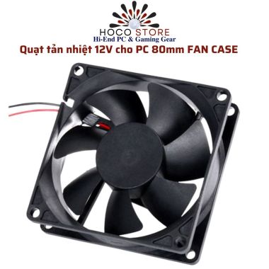 Quạt tản nhiệt 12V cho PC 80mm FAN CASE
