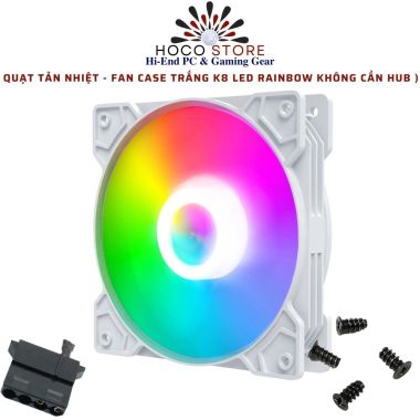 Fan Case Trắng K8 LED Rainbow | Đèn Rực Rỡ, Không Cần HUB