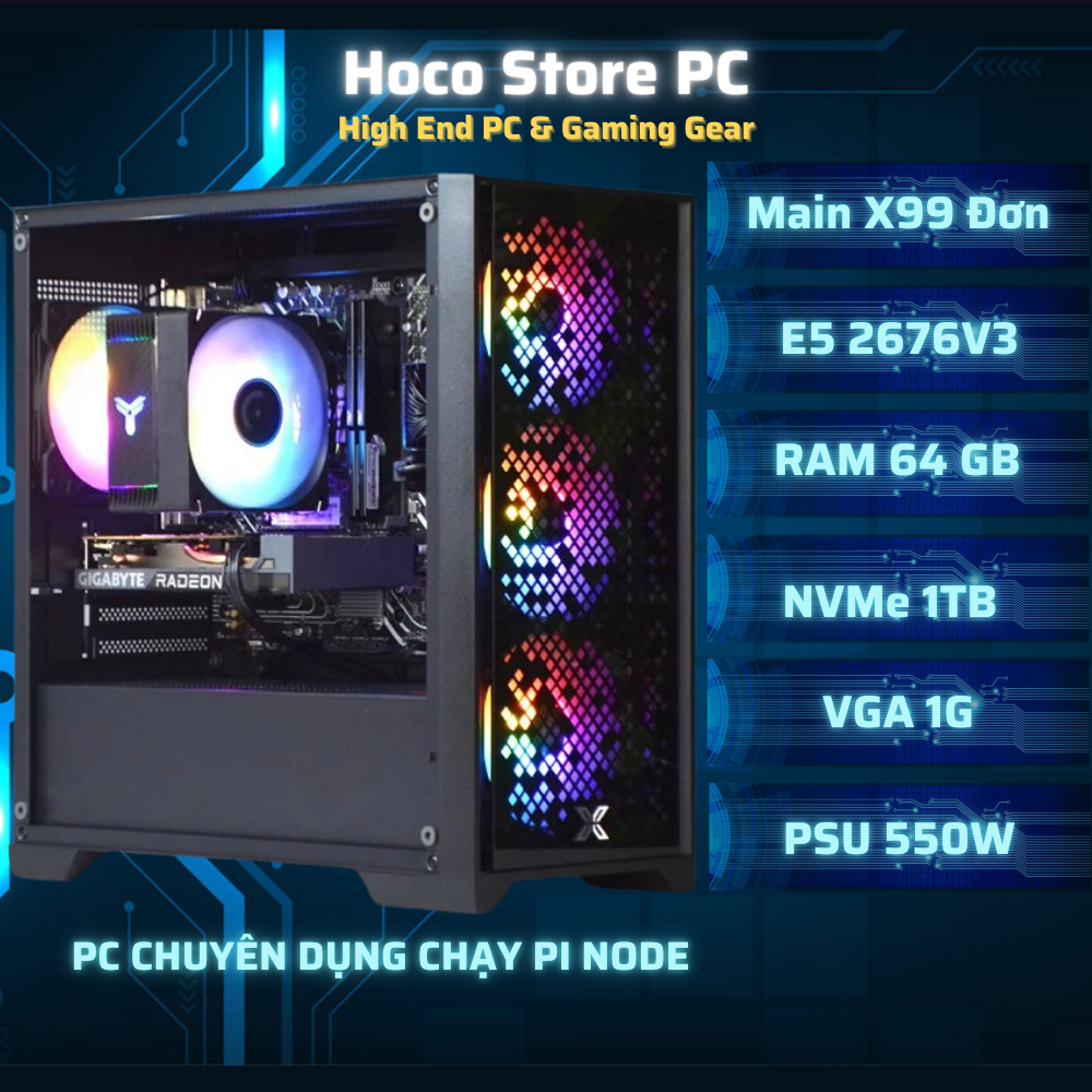 PC Pi Node Tối Ưu Main X99  XEON 2676V3 RAM 64GB SSD 1TB