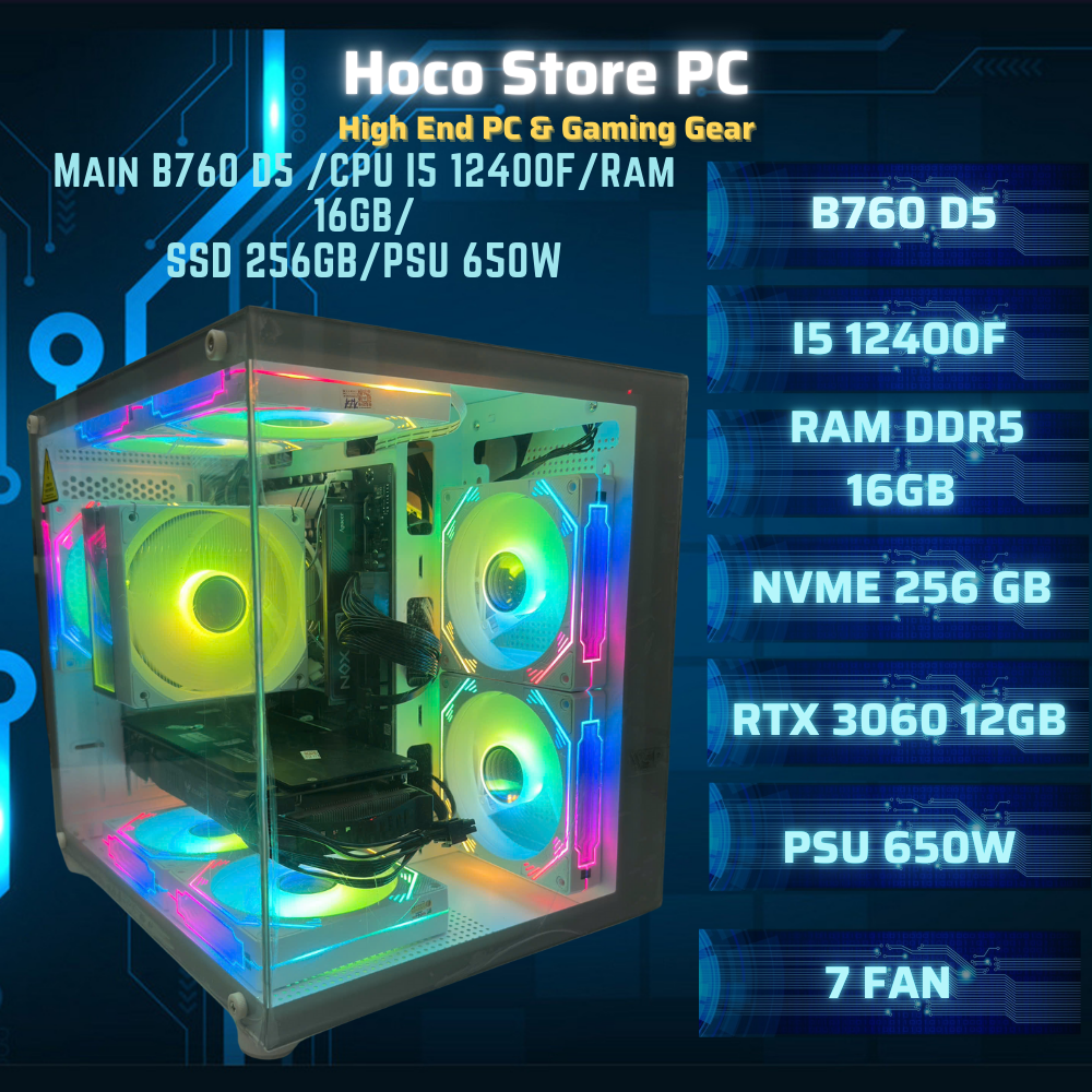PC Gaming Đỉnh Cao B760 D5 I5 12400F RAM 16GB RTX 3060 SSD 256GB NGUỒN 650W